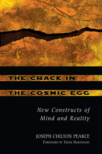 The Crack in the Cosmic Egg: New Constructs of Mind and Reality book cover by Joseph Chilton Pearce