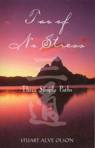 Tao of No Stress: Three Simple Paths book cover by Stuart Alve Olson