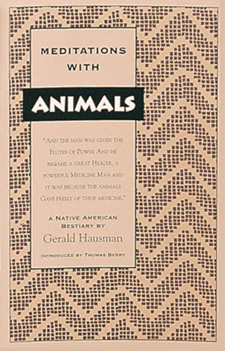 Meditations with Animals: A Native American Bestiary book cover by Gerald Hausman