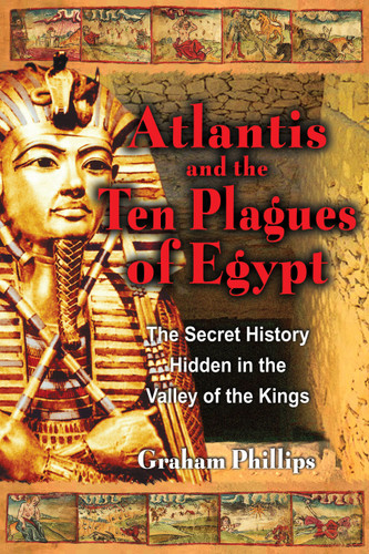 Atlantis and the Ten Plagues of Egypt: The Secret History Hidden in the Valley of the Kings book cover by Graham Phillips
