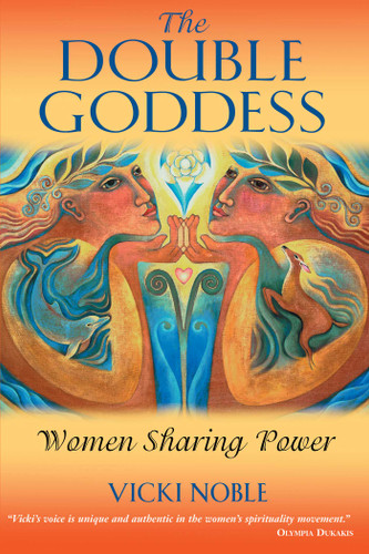 The Double Goddess: Women Sharing Power book cover by Vicki Noble