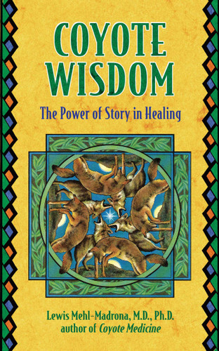 Coyote Wisdom: The Power of Story in Healing book cover by Lewis Mehl-Madrona