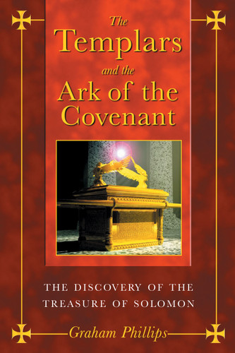 The Templars and the Ark of the Covenant: The Discovery of the Treasure of Solomon book cover by Graham Phillips