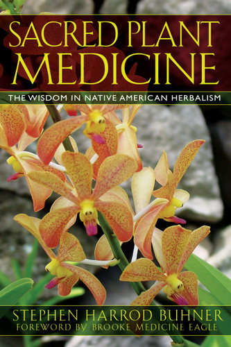 Sacred Plant Medicine: The Wisdom in Native American Herbalism book cover by Stephen Harrod Buhner