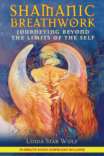 Shamanic Breathwork: Journeying beyond the Limits of the Self book cover by Linda Star Wolf