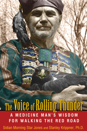 The Voice of Rolling Thunder: A Medicine Man's Wisdom for Walking the Red Road book cover by Sidian Morning Star Jones, Stanley Krippner