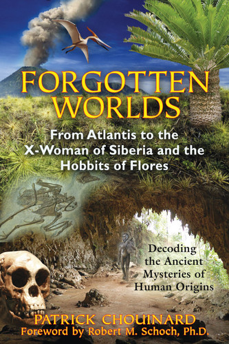 Forgotten Worlds: From Atlantis to the X-Woman of Siberia and the Hobbits of Flores book cover by Patrick Chouinard