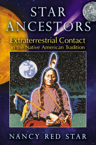 Star Ancestors: Extraterrestrial Contact in the Native American Tradition book cover by Nancy Red Star