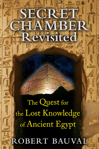 Secret Chamber Revisited: The Quest for the Lost Knowledge of Ancient Egypt book cover by Robert Bauval