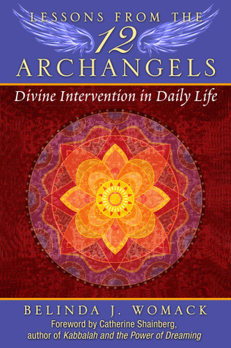 Lessons from the Twelve Archangels: Divine Intervention in Daily Life book cover by Belinda J. Womack