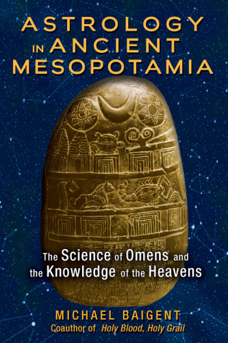 Astrology in Ancient Mesopotamia: The Science of Omens and the Knowledge of the Heavens book cover by Michael Baigent