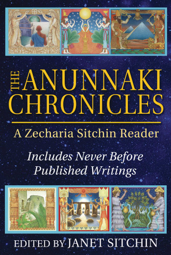 The Anunnaki Chronicles: A Zecharia Sitchin Reader book cover by Zecharia Sitchin