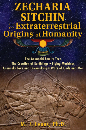 Zecharia Sitchin and the Extraterrestrial Origins of Humanity book cover by M. J. Evans