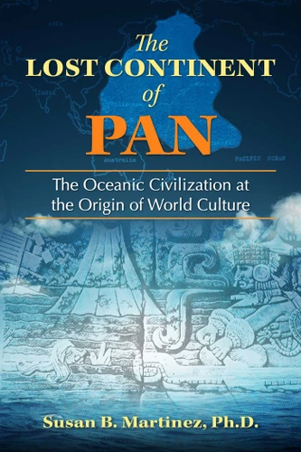 The Lost Continent of Pan: The Oceanic Civilization at the Origin of World Culture book cover by Susan B. Martinez