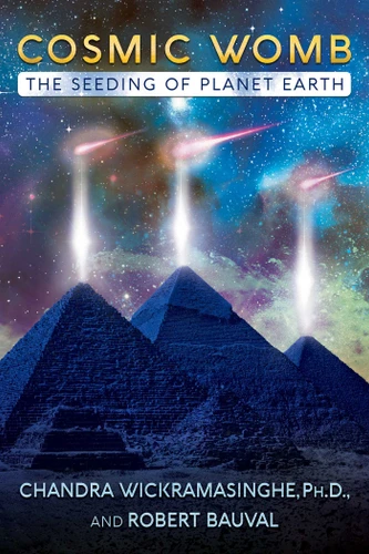 Cosmic Womb: The Seeding of Planet Earth book cover by Chandra Wickramasinghe, Ph.D., Robert Bauval