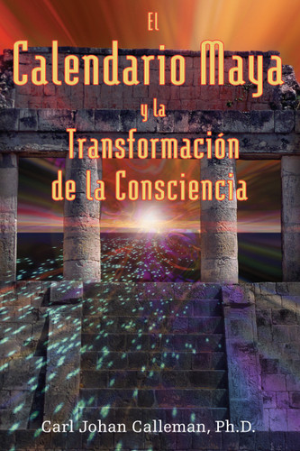 El Calendario Maya y la Transformación de la Consciencia book cover by Carl Johan Calleman