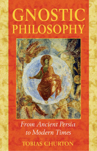 Gnostic Philosophy: From Ancient Persia to Modern Times book cover by Tobias Churton