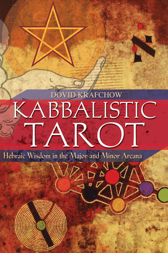 Kabbalistic Tarot: Hebraic Wisdom in the Major and Minor Arcana book cover by Dovid Krafchow