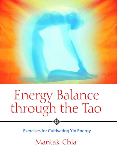 Energy Balance through the Tao: Exercises for Cultivating Yin Energy book cover by Mantak Chia
