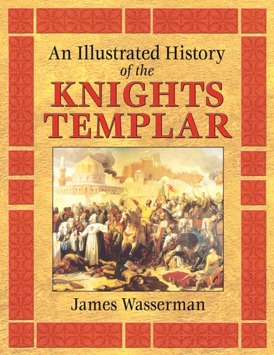An Illustrated History of the Knights Templar book cover by James Wasserman