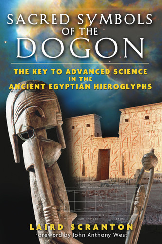 Sacred Symbols of the Dogon: The Key to Advanced Science in the Ancient Egyptian Hieroglyphs book cover by Laird Scranton