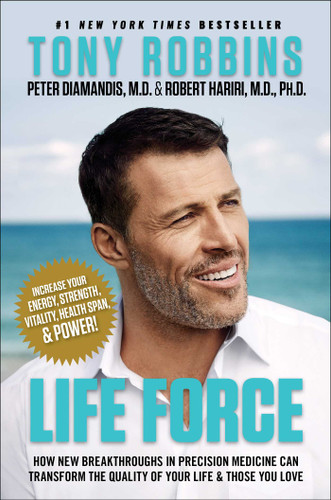 Life Force: How New Breakthroughs in Precision Medicine Can Transform the Quality of Your Life & Those You Love book cover by Tony Robbins, Peter H. Diamandis