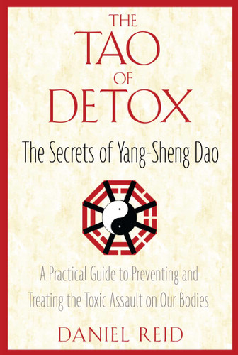 The Tao of Detox: The Secrets of Yang-Sheng Dao book cover by Daniel Reid