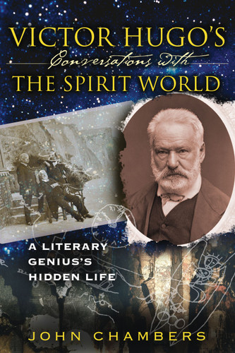 Victor Hugo's Conversations with the Spirit World: A Literary Genius's Hidden Life book cover by John Chambers