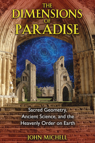 The Dimensions of Paradise: Sacred Geometry, Ancient Science, and the Heavenly Order on Earth book cover by John Michell