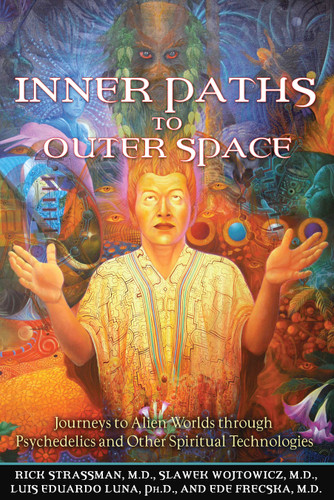 Inner Paths to Outer Space: Journeys to Alien Worlds through Psychedelics and Other Spiritual Technologies book cover by Rick Strassman, Slawek Wojtowicz, Luis Eduardo Luna, Ede Frecska