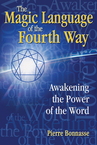 The Magic Language of the Fourth Way: Awakening the Power of the Word book cover by Pierre Bonnasse