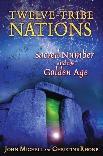Twelve-Tribe Nations: Sacred Number and the Golden Age book cover by John Michell, Christine Rhone