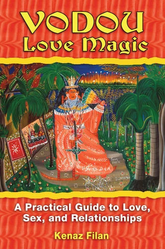 Vodou Love Magic: A Practical Guide to Love, Sex, and Relationships book cover by Kenaz Filan