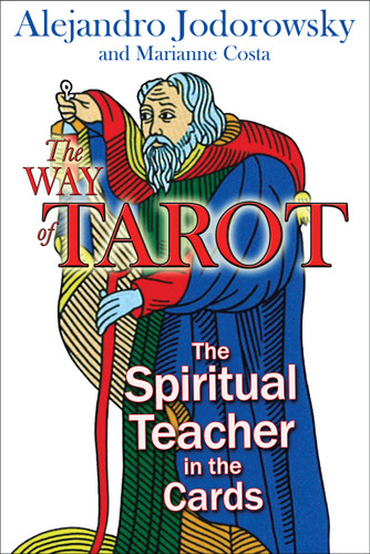The Way of Tarot: The Spiritual Teacher in the Cards book cover by Alejandro Jodorowsky, Marianne Costa