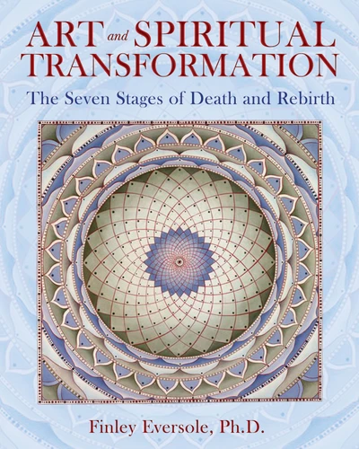 Art and Spiritual Transformation: The Seven Stages of Death and Rebirth book cover by Finley Eversole