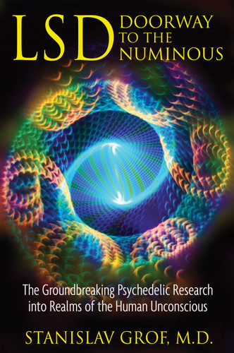 LSD: Doorway to the Numinous: The Groundbreaking Psychedelic Research into Realms of the Human Unconscious book cover by Stanislav Grof