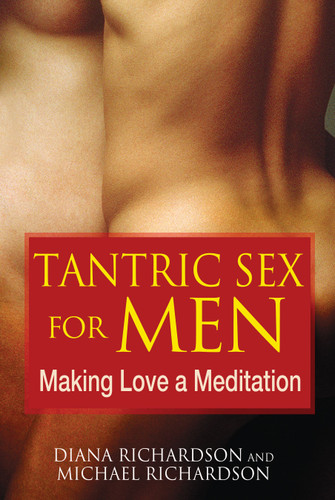 Tantric Sex for Men: Making Love a Meditation book cover by Diana Richardson, Michael Richardson