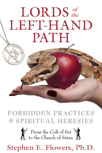Lords of the Left-Hand Path: Forbidden Practices and Spiritual Heresies book cover by Stephen E. Flowers