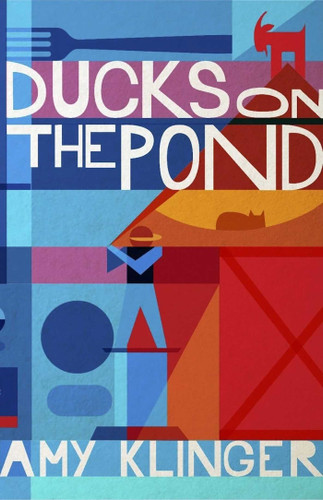 Ducks on the Pond: A Novel book cover by Amy Klinger