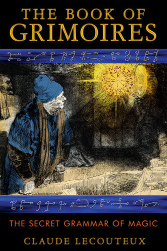 The Book of Grimoires: The Secret Grammar of Magic book cover by Claude Lecouteux