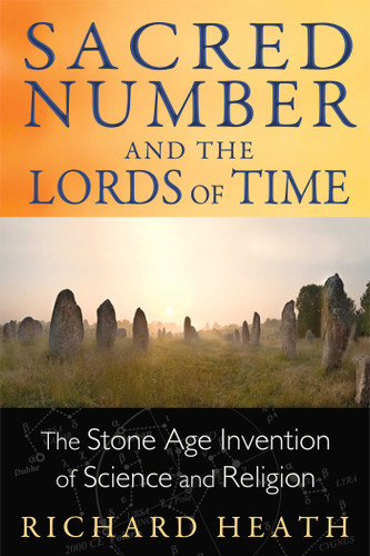 Sacred Number and the Lords of Time: The Stone Age Invention of Science and Religion book cover by Richard Heath