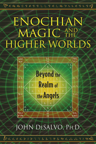 Enochian Magic and the Higher Worlds: Beyond the Realm of the Angels book cover by John DeSalvo