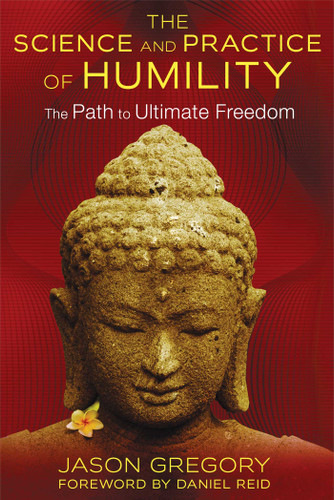 The Science and Practice of Humility: The Path to Ultimate Freedom book cover by Jason Gregory