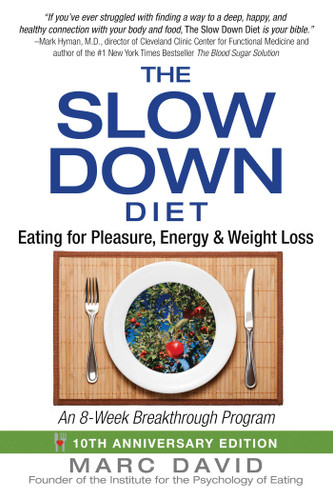 The Slow Down Diet: Eating for Pleasure, Energy, and Weight Loss book cover by Marc David