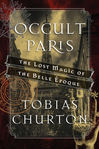 Occult Paris: The Lost Magic of the Belle Époque book cover by Tobias Churton