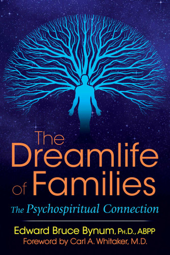The Dreamlife of Families: The Psychospiritual Connection book cover by Edward Bruce Bynum