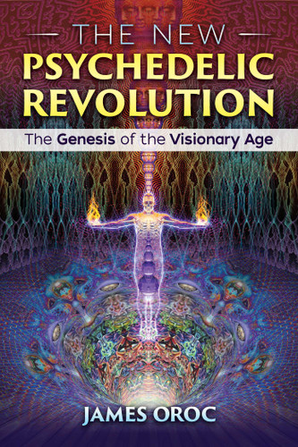 The New Psychedelic Revolution: The Genesis of the Visionary Age book cover by James Oroc