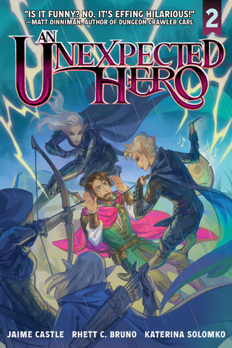 An Unexpected Hero (Light Novel) Vol. 2 (An Unexpected Hero (Light Novel)) book cover by Rhett C. Bruno, Jaime Castle