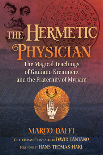 The Hermetic Physician: The Magical Teachings of Giuliano Kremmerz and the Fraternity of Myriam book cover by Marco Daffi