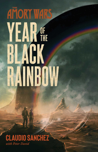 Year of the Black Rainbow (Amory Wars) book cover by Claudio Sanchez, Peter David